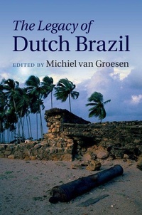 Enlarge image Cover: The Legacy of Dutch Brazil - Cambridge University Press