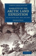 Cover: Narrative of the Arctic Land Expedition to the Mouth of the Great Fish River, and along the Shores of the Arctic Ocean - Cambridge University Press