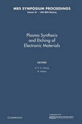 Cover: Plasma Synthesis and Etching of Electronic Materials: Volume 38 - Cambridge University Press