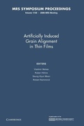 Cover: Artificially Induced Grain Alignment in Thin Films: Volume 1150 - Cambridge University Press