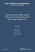 Cover: Advanced Intermetallic-Based Alloys for Extreme Environment and Energy Applications: Volume 1128 - Cambridge University Press