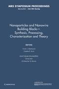 Cover: Nanoparticles and Nanowire Building Blocks - Synthesis, Processing, Characterization and Theory: Volume 818 - Cambridge University Press