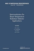 Cover: Semiconductors for Room-Temperature Radiation Detector Applications: Volume 302 - Cambridge University Press