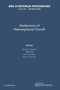 Cover: Mechanisms of Heteropitaxial Growth: Volume 263 - Cambridge University Press