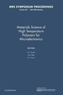 Cover: Materials Science of High Temperature Polymers for Microelectronics: Volume 227 - Cambridge University Press