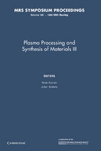 Enlarge image Cover: Plasma Processing and Synthesis of Materials III: Volume 190 - Cambridge University Press