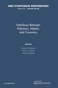 Enlarge image Cover: Interfaces between Polymers, Metals, and Ceramics: Volume 153 - Cambridge University Press