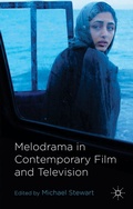Cover: Melodrama in Contemporary Film and Television - Palgrave Macmillan