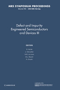Enlarge image Cover: Defect and Impurity Engineered Semiconductors and Devices III: Volume 719 - Cambridge University Press