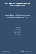 Cover: Amorphous and Heterogeneous Silicon-Based Films - 2002: Volume 715 - Cambridge University Press