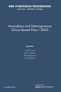 Enlarge image Cover: Amorphous and Heterogeneous Silicon-Based Films - 2002: Volume 715 - Cambridge University Press
