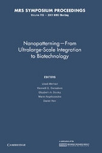 Enlarge image Cover: Nanopatterning - From Ultralarge-Scale Integration to Biotechnology: Volume 705 - Cambridge University Press