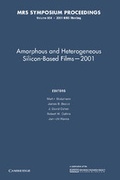 Cover: Amorphous and Heterogeneous Silicon-Based Films - 2001: Volume 664 - Cambridge University Press