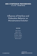 Cover: Influences of Interface and Dislocation Behavior on Microstructure Evolution: Volume 652 - Cambridge University Press