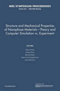 Enlarge image Cover: Structure and Mechanical Properties of Nanophase Materials - Theory and Computer Simulations vs. Experiment: Volume 634 - Cambridge University Press