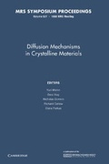 Cover: Diffusion Mechanisms in Crystalline Materials: Volume 527 - Cambridge University Press