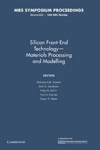 Enlarge image Cover: Silicon Front-End Technology - Materials Processing and Modelling: Volume 532 - Cambridge University Press
