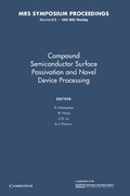Cover: Compound Semiconductor Surface Passivation and Novel Device Processing: Volume 573 - Cambridge University Press