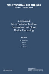 Enlarge image Cover: Compound Semiconductor Surface Passivation and Novel Device Processing: Volume 573 - Cambridge University Press