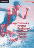 Cover: Cambridge Preliminary Personal Development, Health and Physical Education - Cambridge University Press