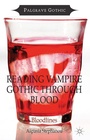 Cover: Reading Vampire Gothic Through Blood - Palgrave Macmillan