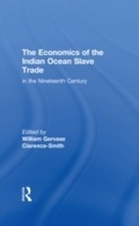 Abbildung von: The Economics of the Indian Ocean Slave Trade in the Nineteenth Century - Routledge