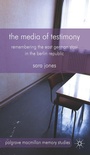 Cover: The Media of Testimony - Palgrave Macmillan