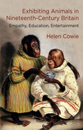 Cover: Exhibiting Animals in Nineteenth-Century Britain - Palgrave Macmillan