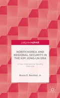Cover: North Korea and Regional Security in the Kim Jong-un Era - Palgrave Pivot
