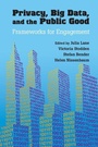 Cover: Privacy, Big Data, and the Public Good - Cambridge University Press