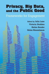 Enlarge image Cover: Privacy, Big Data, and the Public Good - Cambridge University Press
