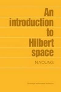 Enlarge image Cover: An Introduction to Hilbert Space - Cambridge University Press