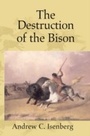 Cover: The Destruction of the Bison - Cambridge University Press