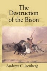 Enlarge image Cover: The Destruction of the Bison - Cambridge University Press