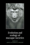Cover: Evolution and Ecology of Macaque Societies - Cambridge University Press