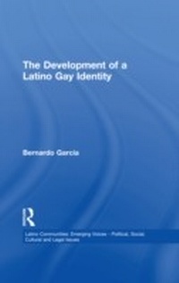 Enlarge image Cover: The Development of a Latino Gay Identity - Routledge