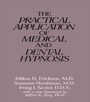 Cover: The Practical Application of Medical and Dental Hypnosis - Routledge