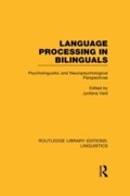 Cover: Language Processing in Bilinguals (RLE Linguistics C: Applied Linguistics) - Routledge
