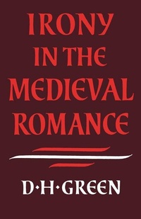 Abbildung von: Irony in the Medieval Romance - Cambridge University Press