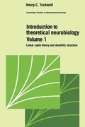 Cover: Introduction to Theoretical Neurobiology: Volume 1, Linear Cable Theory and Dendritic Structure - Cambridge University Press