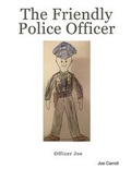 Cover: The Friendly Police Officer - Lulu.com