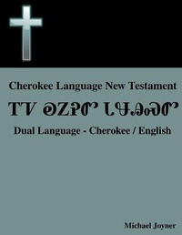 Enlarge image Cover: Cherokee Language New Testament - Dual Language - Cherokee / English - Lulu.com