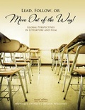 Cover: Lead, Follow, or Move Out of the Way!: Global Perspectives in Literature and Film - Kendall/Hunt Publishing Co ,U.S.
