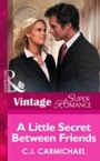 Cover: A Little Secret between Friends - Mills & Boon