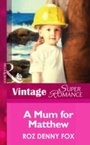 Cover: A Mom for Matthew - Mills & Boon