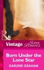 Cover: Born Under The Lone Star - Mills & Boon