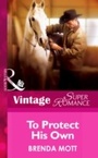 Cover: To Protect His Own - Mills & Boon