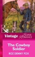Cover: The Cowboy Soldier - Mills & Boon