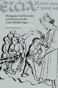 Cover: Pedagogy, Intellectuals, and Dissent in the Later Middle Ages - Cambridge University Press