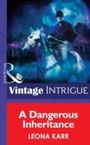 Cover: A Dangerous Inheritance - Mills & Boon